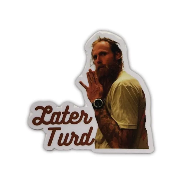 Later Turd Sticker — image 2